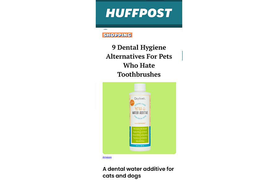 HuffPost: "9 Dental Hygiene Alternatives For Pets Who Hate Toothbrushes"