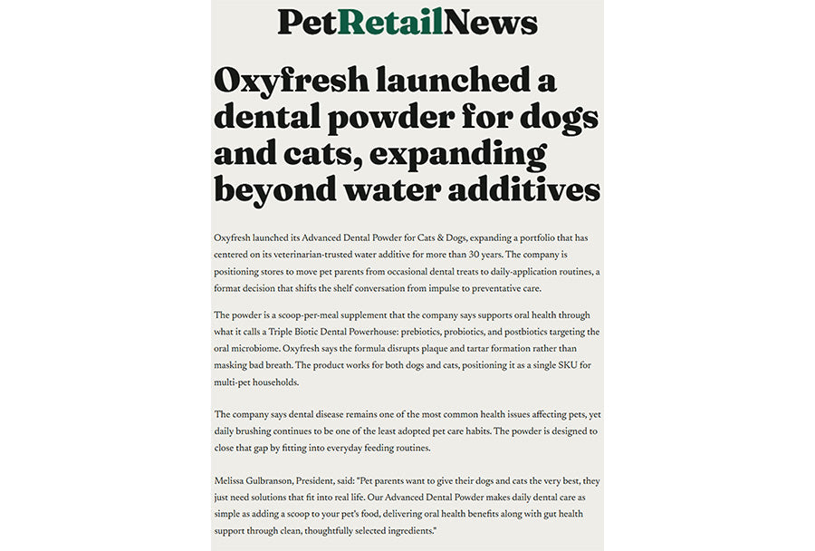 PetRetailNews: "Oxyfresh Launched a Dental Powder for Dogs and Cats, Expanding Beyond Water Additives"